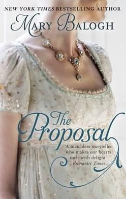 The Proposal: Number 1 in series - Mary Balogh - Books - Little, Brown Book Group - 9780749956035 - May 1, 2012