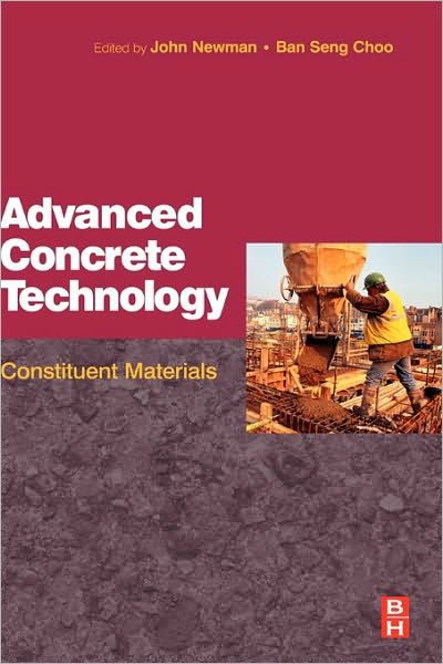 Advanced Concrete Technology 1: Constituent Materials - John Newman - Livros - Elsevier Science & Technology - 9780750651035 - 2 de setembro de 2003