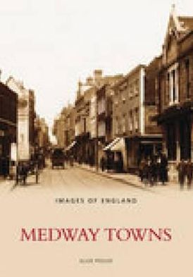 Cover for Alun Pedler · Medway Towns: Images of England (Pocketbok) [Illustrated edition] (2004)