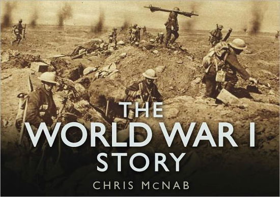 Cover for Chris McNab · The World War I Story - The Story Series (Hardcover Book) (2011)