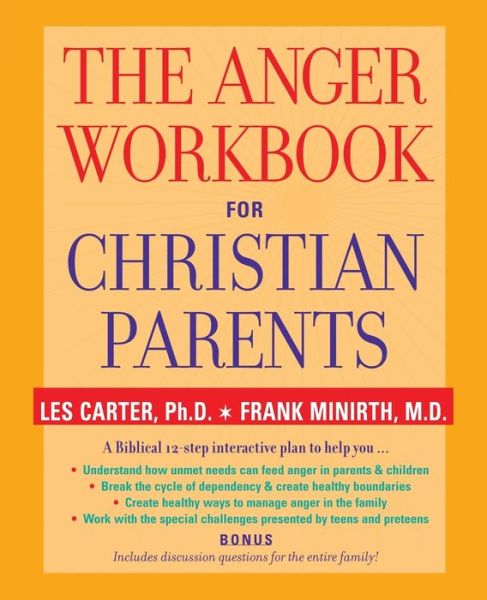 Cover for Carter, Les (Minirth Clinic in Richardson, Texas) · The Anger Workbook for Christian Parents (Paperback Book) (2004)