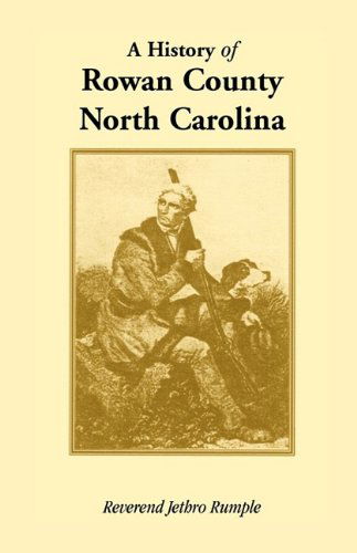 Cover for Reverend Jethro Rumple · A History of Rowan County, North Carolina (Paperback Bog) (2009)