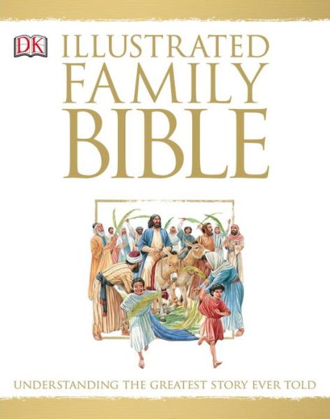 Cover for Peter Dennis · DK Illustrated Family Bible (Hardcover Book) [1st American ed edition] (1997)