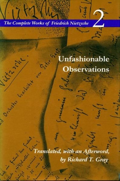 Cover for Friedrich Nietzsche · Unfashionable Observations: Volume 2 - The Complete Works of Friedrich Nietzsche (Paperback Book) [New edition] (1998)