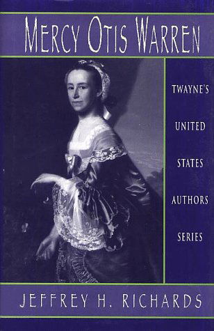 Cover for Jeffrey H. Richards · United States Authors Series: Mercy Otis Warren (Twayne's United States Authors Series) (Hardcover Book) (1995)