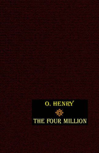 The Four Million - O. Henry - Books - Wildside Press - 9780809531035 - September 10, 2003