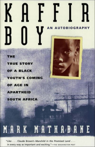 Kaffir Boy: the True Story of a Black Youth's Coming of Age in Apartheid South Africa - Mark Mathabane - Books - Perfection Learning - 9780812456035 - October 1, 1998