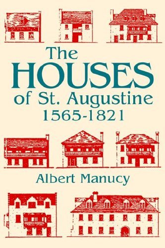Cover for Albert Manucy · The Houses of St. Augustine, 1565-1821 (Paperback Book) [New edition] (1992)