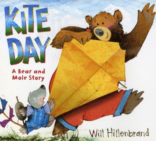 Cover for Will Hillenbrand · Kite Day: A Bear and Mole Story - Bear and Mole (Inbunden Bok) (2012)