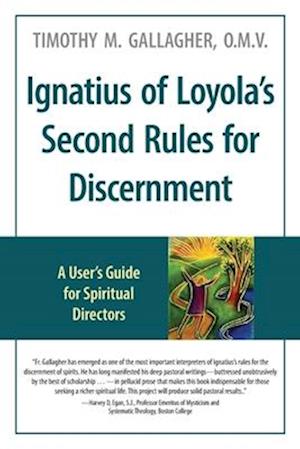 Cover for Timothy Gallagher · Ignatius of Loyola's Second Rules for Discernment (Book) (2024)