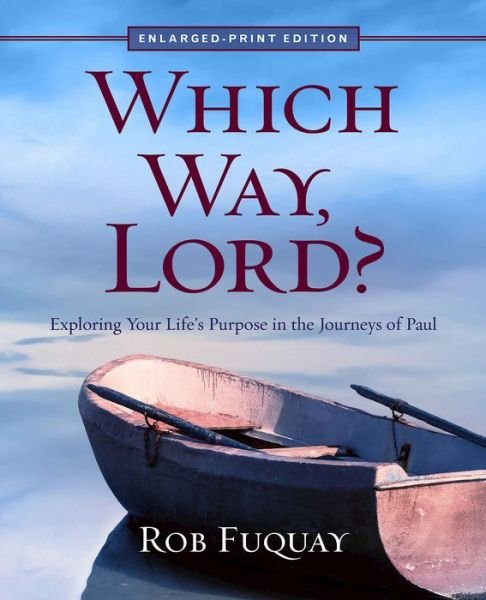 Cover for Rob Fuquay · Which Way, Lord? Enlarged Print (Paperback Book) (2017)