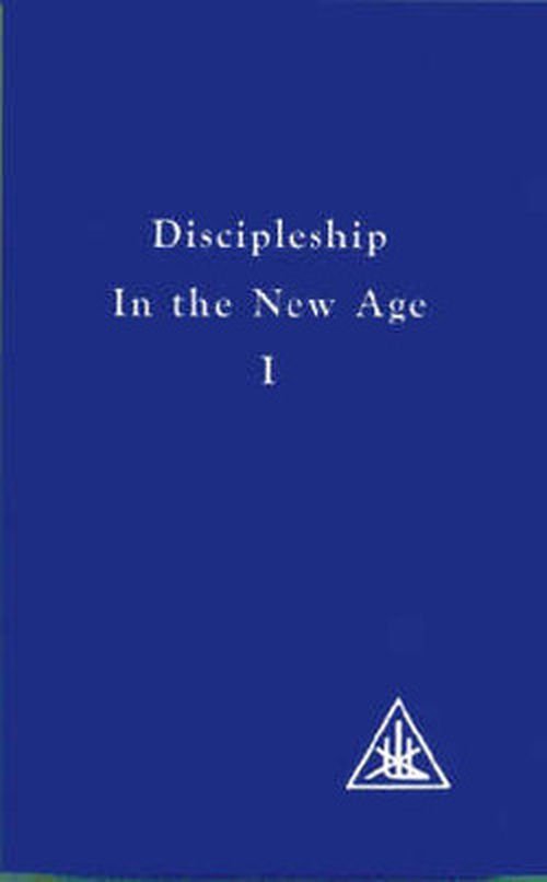 Discipleship in the New Age, Vol. 1 (Discipleship in the New Age) - Alice A. Bailey - Livros - Lucis Press Ltd - 9780853301035 - 1 de dezembro de 1972