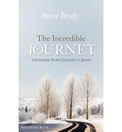 Cover for Steve Brady · The Incredible Journey: Christmas from Genesis to Jesus (Paperback Book) (2011)