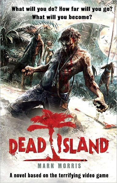 Cover for Mark Morris · Dead Island (Paperback Book) [Game Tie-in edition] (2011)