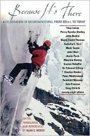 Cover for Alan Weber · Because It's There: A Celebration of Mountaineering from 200 B.C. to Today (Taschenbuch) (2003)