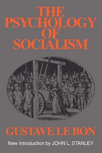 The Psychology of Socialism - Gustave Le Bon - Books - Taylor & Francis Inc - 9780878557035 - August 15, 2007