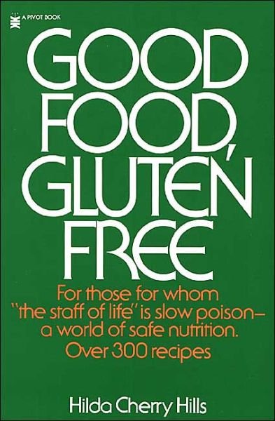 Cover for Hilda Hills · Good Food, Gluten Free (Paperback Book) [New edition] (1976)