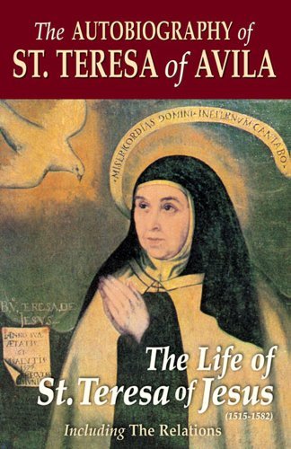 Cover for St. Teresa of Avila · The Autobiography of St. Teresa of Avila (Paperback Book) [Reprint edition] (1911)