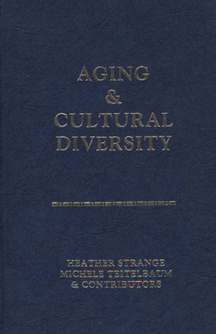 Cover for Benjamin Drew · Aging and Cultural Diversity: New Directions and Annotated Bibliography (Inbunden Bok) [First Printing edition] (1987)