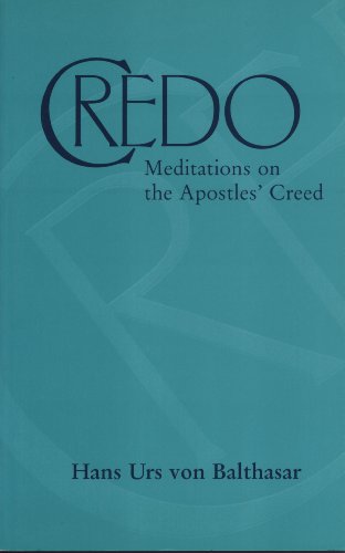 Credo: Meditations on the Apostles' Creed - Hans Urs Von Balthasar - Książki - Ignatius Press - 9780898708035 - 1 lipca 2000