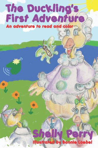 The Duckling's First Adventure - Shelly Perry - Książki - The Peppertree Press - 9780978774035 - 12 września 2006