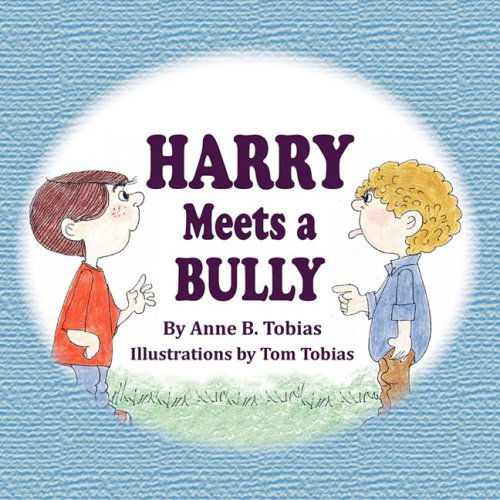 Cover for Anne B. Tobias · Harry Meets a Bully (Taschenbuch) (2008)