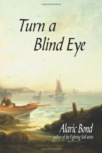 Cover for Alaric Bond · Turn a Blind Eye (Paperback Book) (2013)