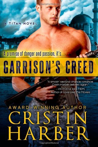 Cover for Cristin Harber · Garrison's Creed: Titan #2 (Volume 2) (Taschenbuch) (2013)