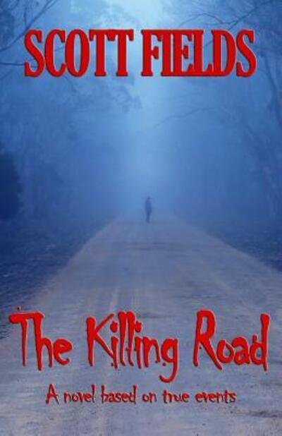 Cover for Scott Fields · The Killing Road (Paperback Book) (2016)