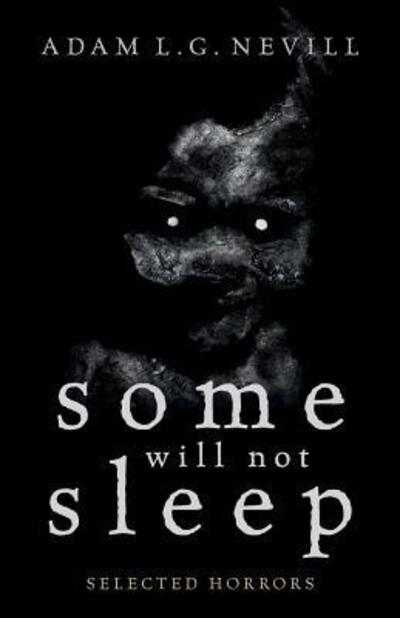 Cover for Adam Nevill · Some Will Not Sleep: Selected Horrors (Paperback Book) (2016)