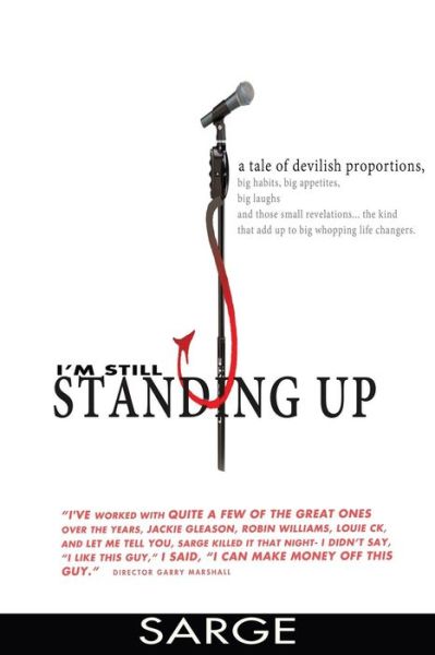 Cover for Sarge · I'm Still Standing Up: a Tale of Devilish Proportions (Pocketbok) (2015)