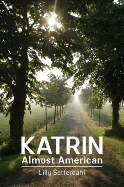 Cover for Lilly Setterdahl · Katrin, Almost American (Paperback Book) (2017)