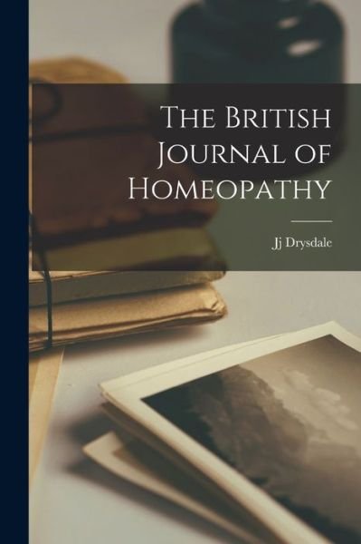 Cover for Jj Drysdale · British Journal of Homeopathy (Buch) (2022)