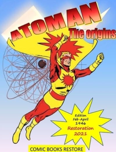 Cover for Comic Books Restore · Atoman superhero, the comic book (Hardcover Book) (2021)