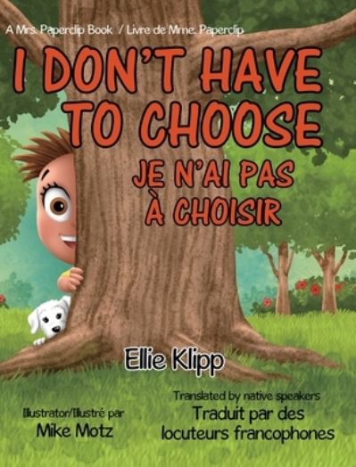 Cover for Ellie Klipp · I Don't Have to Choose Je n'ai pas à choisir (Hardcover Book) (2020)