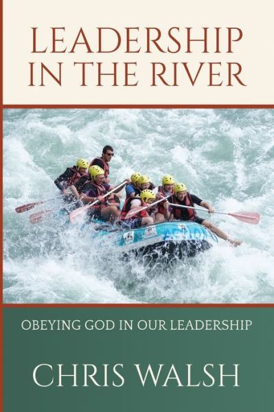 Cover for Chris Walsh · Leadership In The River (Paperback Book) (2021)