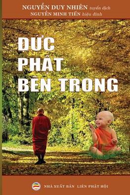 &#272; &#7913; c Ph&#7853; t ben trong -  - Books - United Buddhist Publisher - 9781090671035 - March 16, 2019