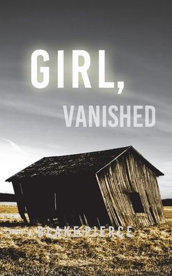 Cover for Blake Pierce · Girl, Vanished (An Ella Dark FBI Suspense Thriller-Book 5) (Hardcover Book) (2022)