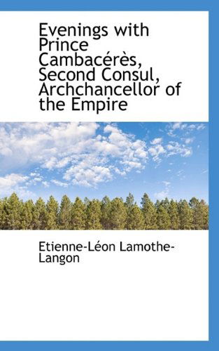 Cover for Baron Etienne Leon Lamothe-Langon · Evenings with Prince Cambaceres, Second Consul, Archchancellor of the Empire (Paperback Book) (2009)