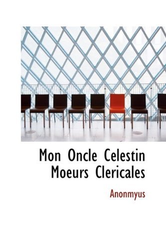Cover for Anonmyus · Mon Oncle C Lestin Moeurs CL Ricales (Hardcover Book) (2009)