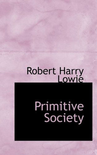 Cover for Robert Harry Lowie · Primitive Society (Paperback Book) (2009)