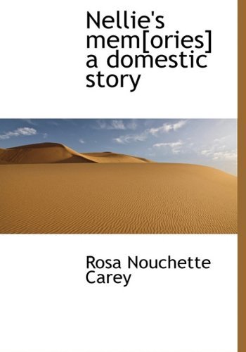 Cover for Rosa Nouchette Carey · Nellie's Mem[ories] a Domestic Story (Hardcover Book) (2009)