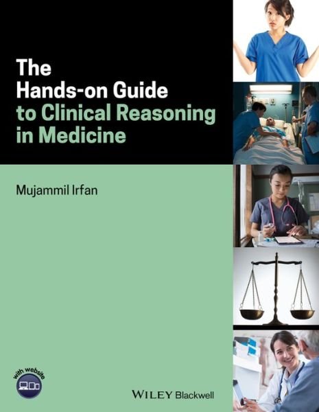 Cover for Mujammil Irfan · The Hands-on Guide to Clinical Reasoning in Medicine - Hands-on Guides (Pocketbok) (2019)