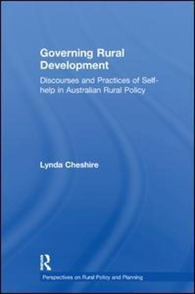 Cover for Lynda Cheshire · Governing Rural Development: Discourses and Practices of Self-help in Australian Rural Policy (Paperback Book) (2017)