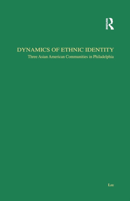 Cover for Jae-Hyup Lee · Dynamics of Ethnic Identity: Three Asian American Communities in Philadelphia - Studies in Asian Americans (Paperback Book) (2016)