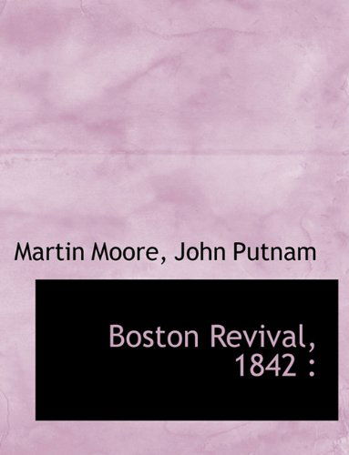 Cover for Martin Moore · Boston Revival, 1842 (Innbunden bok) (2010)