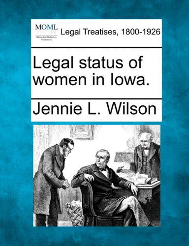 Cover for Jennie L. Wilson · Legal Status of Women in Iowa. (Paperback Bog) (2010)