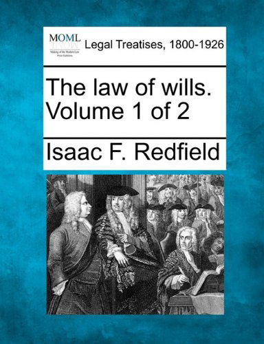 Cover for Isaac F. Redfield · The Law of Wills. Volume 1 of 2 (Paperback Book) (2010)