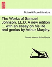 Cover for Samuel Johnson · The Works of Samuel Johnson, Ll.d. a New Edition ... with an Essay on His Life and Genius by Arthur Murphy. (Taschenbuch) (2011)