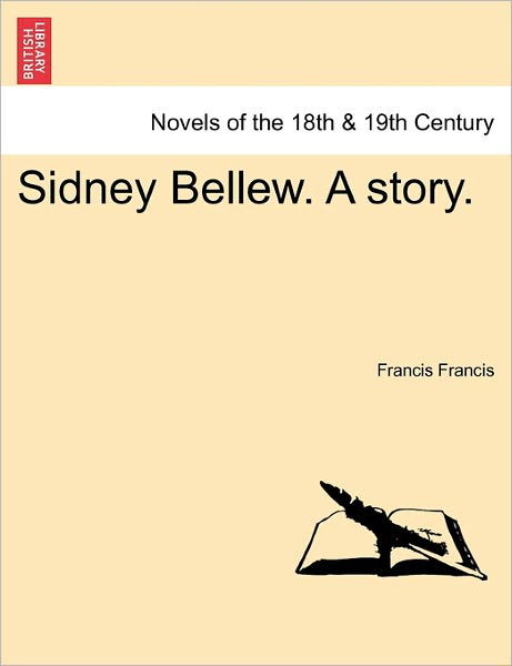 Cover for Francis Francis · Sidney Bellew. a Story. (Paperback Bog) (2011)